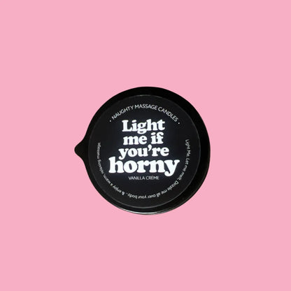 Light Me If You're Horny - Naughty Mini Massage Candle In Pour Spout Tin
